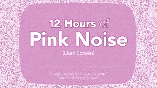 12 Hours of Pink Noise Created by AcousticSheep [upl. by Roderich]