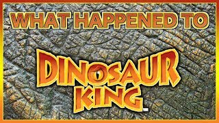 What Happened to Dinosaur King [upl. by Aihsiyt]