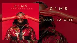 GIMS  Dans la cité Audio Officiel [upl. by Ahsieat]