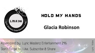 Glacia Robinson Hold My Hand with lyrics [upl. by Ariay753]