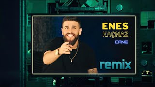 Enes Kaçmaz  Cane  Remix [upl. by Naitsirt]