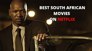 BEST SOUTH AFRICAN MOVIES ON NETFLIX [upl. by Hereld]