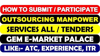 HOW TO SUBMITPARTICIPATE OUTSOURCING MANPOWER SERVICES ALL BIDTENDER ON GEM LIVE 2021 IN HINDI [upl. by Aicella]