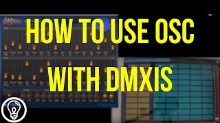 How to Use OSC with ENTTEC DMXIS [upl. by Ahsrop]