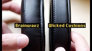 Brainwavz vs Wicked Cushions best replacement ear pads for YOUR headphones [upl. by Sulokcin176]