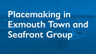 Placemaking in Exmouth Town and Seafront Group 13 December 2022 [upl. by Aidan]