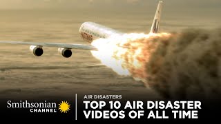 Top 10 Air Disaster Videos of All Time  Smithsonian Channel [upl. by Kcirreg]