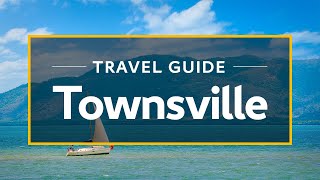 Townsville Vacation Travel Guide  Expedia [upl. by Ardnohsed]