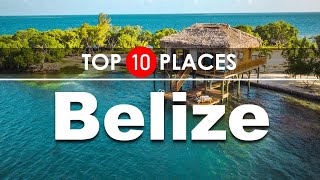 Belize  Top 10 Places To Visit in Belize [upl. by Eseenaj140]