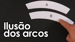 ILUSÃO de ÓTICA dos arcos [upl. by Jarietta]