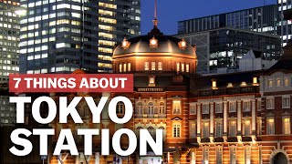 7 Things to know about Tokyo Station  japanguidecom [upl. by Atrice]