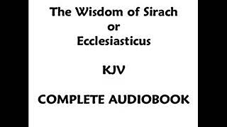 ECCLESIASTICUS KJV COMPLETE AUDIOBOOK [upl. by Etteroma]