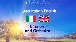 O Sole Mio  Lyrics italian english 3 tenors live concert [upl. by Grussing]