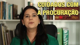 CUIDADOS COM A PROCURAÇÃO [upl. by Eessej71]