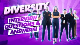 DIVERSITY Interview Questions amp Answers Diversity in the WORKPLACE Interview Tips amp Answers [upl. by Sirej]