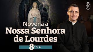 8º dia  Novena a Nossa Senhora de Lourdes [upl. by Dulcia99]