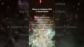 Ring in 2025 at These MustAttend Myrtle Beach NYE Events [upl. by Hakaber887]