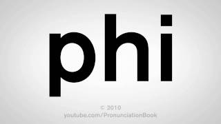 How To Pronounce Phi [upl. by Windham]