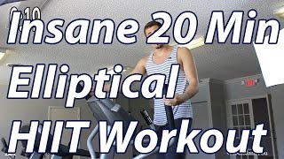 HIIT Workout  Insane 20 Minute Elliptical Workout [upl. by Redman]