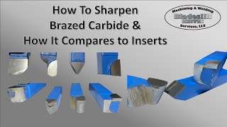 How To Sharpen Brazed Carbide  How It Compares To Inserts [upl. by Monahon]