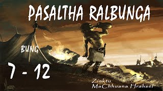 PASALTHA RALBUNGA  HLAWM 2 MaChhuana Hrahsel [upl. by Hamimej]