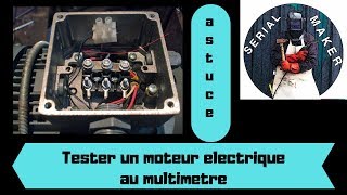 ASTUCE 1 Comment tester un moteur electrique au multimetre [upl. by Haodnanehs132]