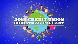 2013 Credit Union Christmas Pageant [upl. by Yetah]