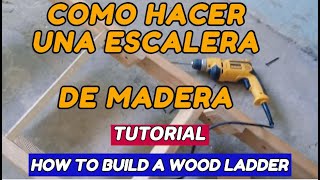 Como hacer una escalera de madera Tutorial How to Build a wood ladder [upl. by Notxed871]