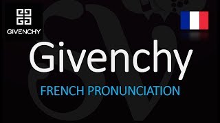 How to Pronounce Givenchy CORRECTLY French Pronunciation [upl. by Minette605]