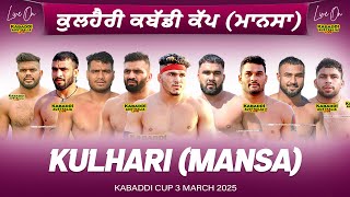 🔴 LIVE Kulhari Mansa Kabaddi Cup 3 Mar 2025  Kabaddi Live Today  Live Kabaddi  Kabaddi Today [upl. by Novla]