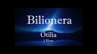 Otilia  Bilionera 1 Hour [upl. by Rosina]