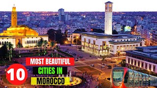 10 Most Beautiful Cities in Morocco  Best Cities to Visit in Morocco [upl. by Nerahs]