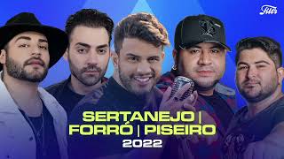 O MELHOR DO SERTANEJO FORRÓ E PISEIRO  Seleção Atualizada 2022 [upl. by Einapets]