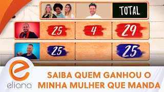 Saiba quem ganhou o Minha Mulher Que Manda  Programa Eliana 041020 [upl. by Seem]