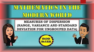 MEASURES OF DISPERSION  MATHEMATICS IN THE MODERN WORLD [upl. by Eberhard397]