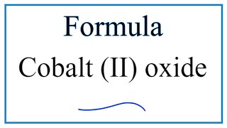 How to Write the Formula for Cobalt II oxide [upl. by Arahs]