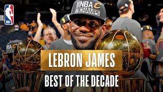 LeBron James Best Plays Of The Decade [upl. by Anetsirk]