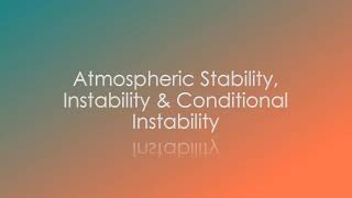 Atmospheric Stability Instability amp Conditional Instability [upl. by Yuma383]