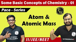 Some Basic Concept of Chemistry  01  Atom and Atomic Mass  Chapter 1  Class 11  IIT JEE  NEET [upl. by Nannie]