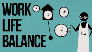 WorkLife Balance [upl. by Faber]