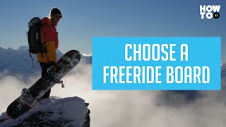 How to Choose a Freeride Snowboard  HOW TO XV [upl. by Eirac865]