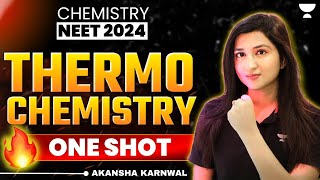 Thermochemistry  Detailed One Shot 🔥  NEET 2024  Akansha Karnwal [upl. by Ydurt821]