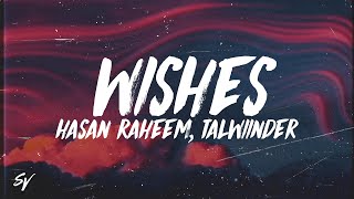 Wishes  Hasan Raheem Talwiinder LyricsEnglish Meaning [upl. by Deppy]