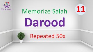 Darood Sharif  Repeated x50  Memorize Salah 11 [upl. by Musihc458]