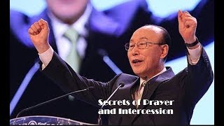 David Yonggi Cho  Intercession and Prayer Secrets [upl. by Gordy]