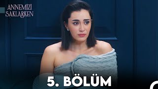 Annemizi Saklarken 5 Bölüm FULL HD [upl. by Tol]