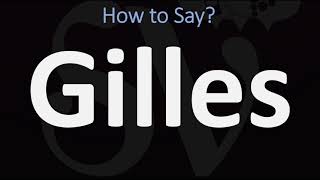 How to Pronounce Gilles CORRECTLY [upl. by Novehs]