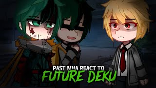 🇷🇺🇬🇧 Past Class 1A React To Future Deku  BnhaMha React [upl. by Nellaf]