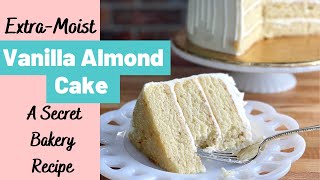 Vanilla Almond Cake—an ExtraMoist Secret Bakery Recipe [upl. by Meghan]