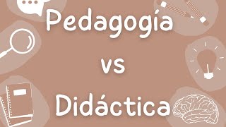 Pedagogía vs didáctica I Diferencias y definiciones [upl. by Aixela]